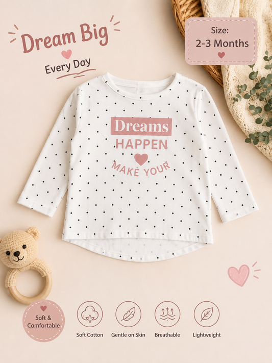 Baby Girl Long Sleeve Cotton T-Shirt – Dreams Happen Printed Top