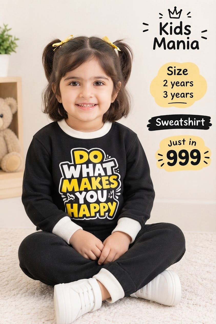 Kids Mania Black "Do What Makes You Happy" Slogan Sweatshirt for Girls